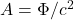 A = \Phi / c^{2}